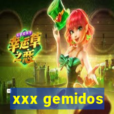 xxx gemidos